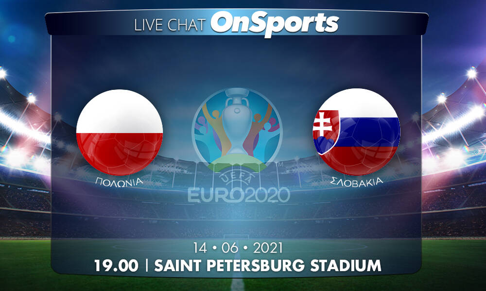 Euro 2020: Live Chat Πολωνία - Σλοβακία 1-2