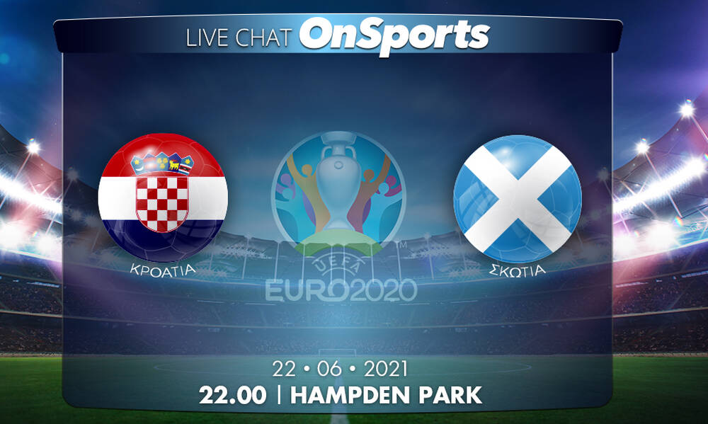 Euro 2020 - Live Chat: Κροατία-Σκωτία 3-1 (τελικό)
