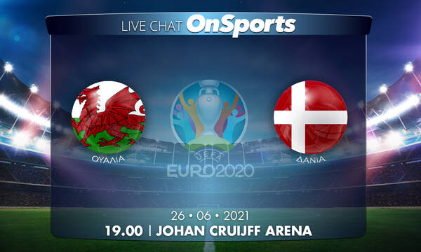 Euro 2020 – Live Chat: Ουαλία-Δανία 0-4 (τελικό)